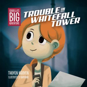 Isabella’s Big Adventure: Trouble in Whitefall Tower